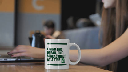 Living The Dream, One Spreadsheet at a Time Mug